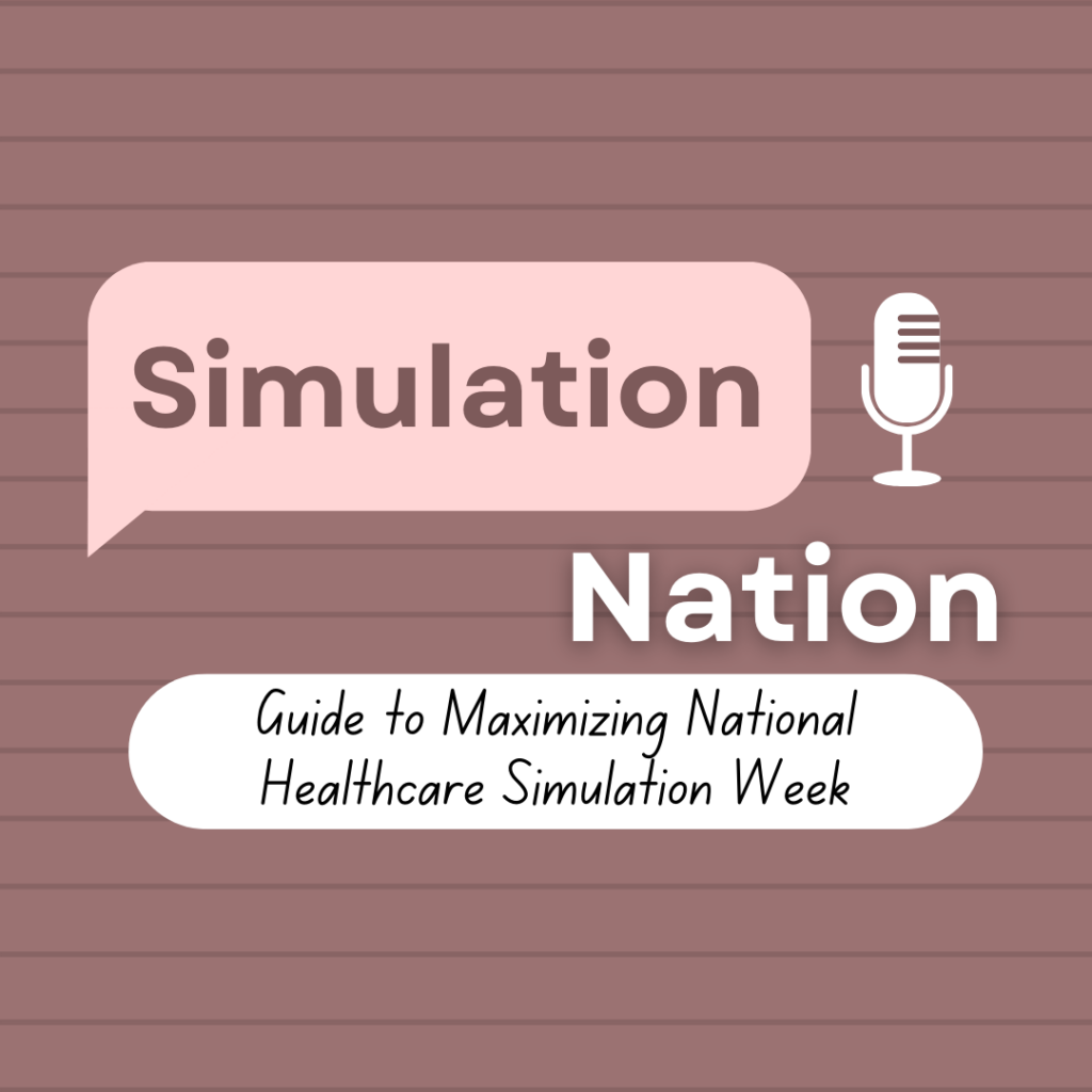 Simulation Nation Guide to Maximizing Healthcare Simulation Week