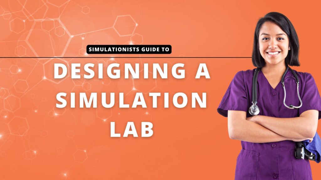 Tips on designing a simulation lab for healthcare simulation