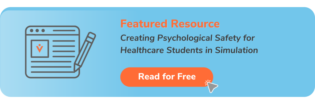 Creating Psychological Safety for Healthcare Students in Simulation