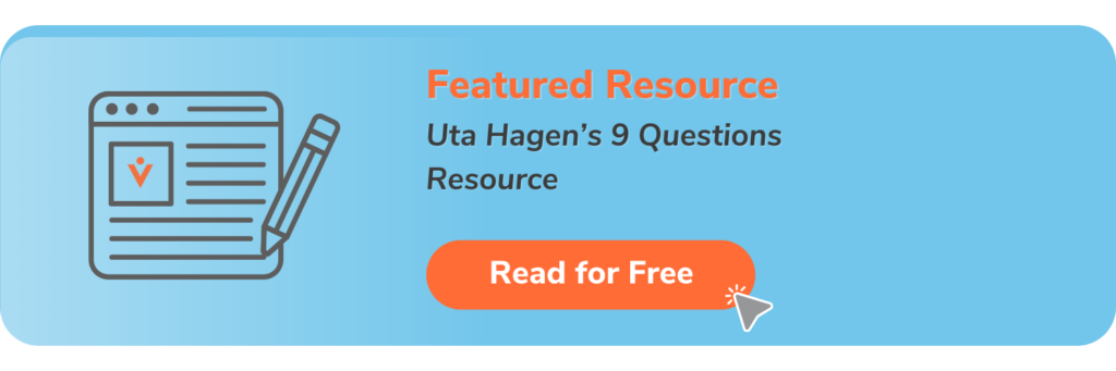 Uta Hagen's 9 Questions Resource