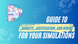 Guide to Budgets, Justification, and Hiring for your Simulations, Simulation Nation with Crystel Farina, Avkin Inc.