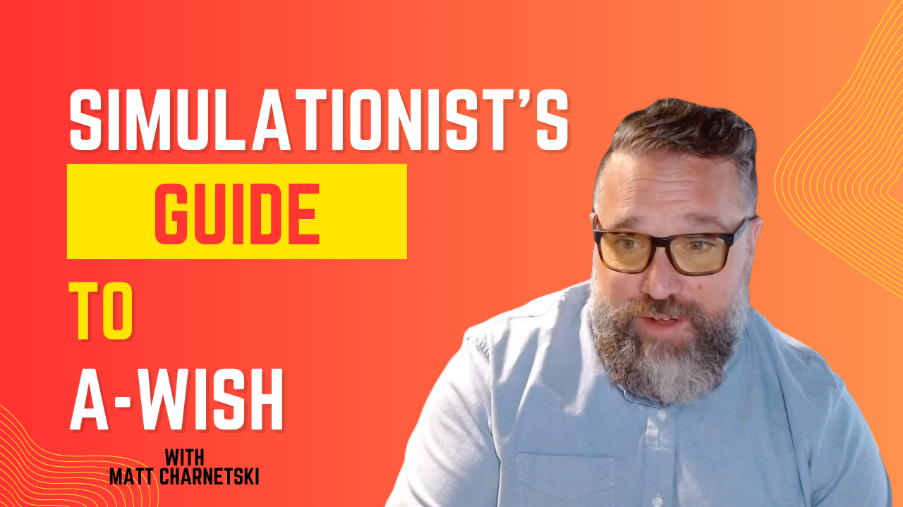 Simulationist’s Guide to AWISH